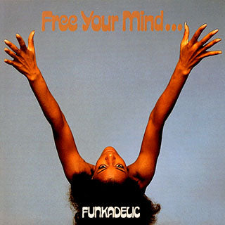 Funkadelic-FREE YOUR MIND AND YOUR ASS WILL FOLLOW (UK Import)