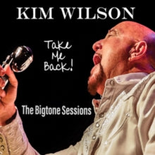 Kim Wilson-TAKE ME BACK