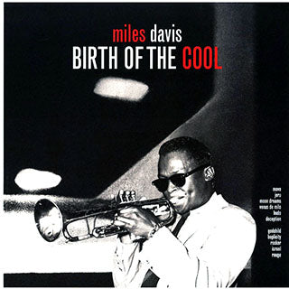 Miles Davis-BIRTH OF THE COOL (180G)