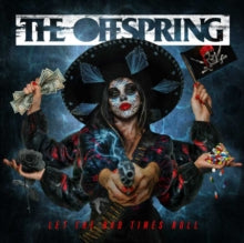 LET THE BAD TIMES ROLL-Offspring,The