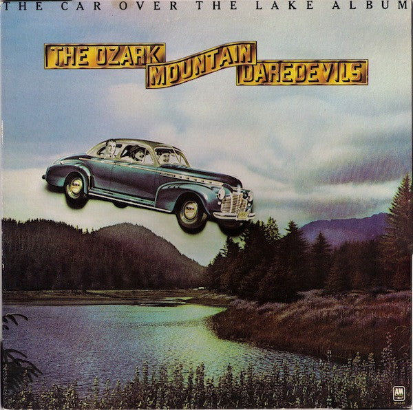 Ozark Mountain Daredevils – The Car Over The Lake Album (used)
