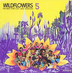 Various - Wildflowers 5 The New York Loft Jazz Sessions (used)