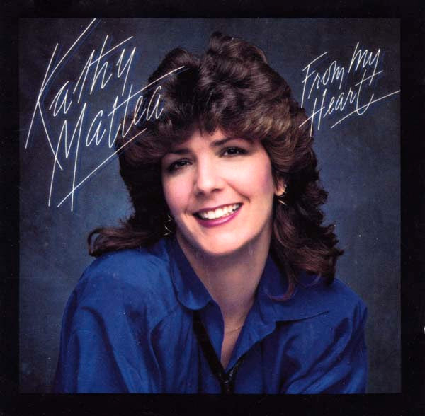 Mattea,Kathy-From My Heart (used)