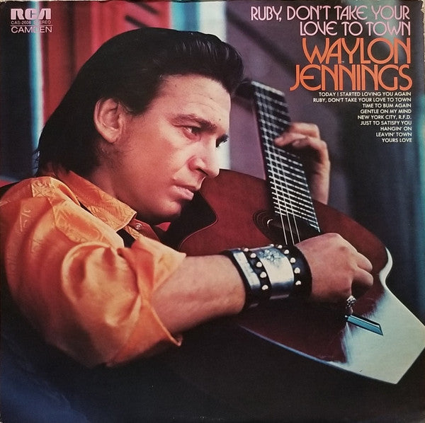 Jennings, Waylon-Ruby, Don't Take Your Love To Town (used)