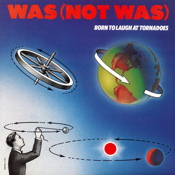 Was (Not Was) - Born To Laugh At Tornadoes (used)