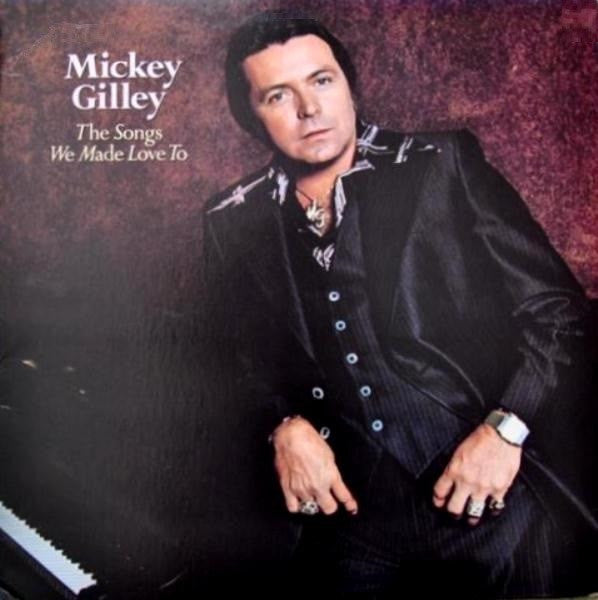 Gilley, Mickey – The Songs We Made Love To (used)