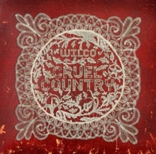 CRUEL COUNTRY-Wilco