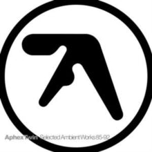 Aphex Twin-SELECTED AMBIENT WORKS 85-92