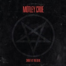 Motley Crue-SHOUT AT THE DEVIL