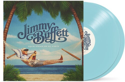 Jimmy Buffett- EQUAL STRAIN ON ALL PARTS (ELECTRIC BLUE VINYL/2LP)