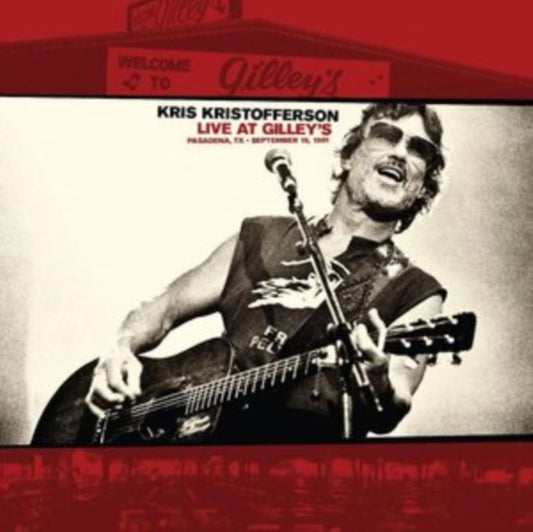 Kris Kristofferson-LIVE AT GILLEY'S - PASADENA TX