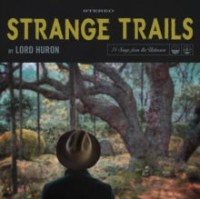 Lord Huron-STRANGE TRAILS