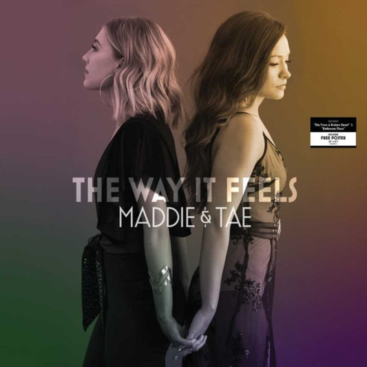 Maddie & Tae-THE WAY IT FEELS (2LP)