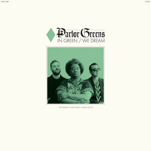 Parlor Greens-IN GREEN WE DREAM (OPAQUE GREEN VINYL)