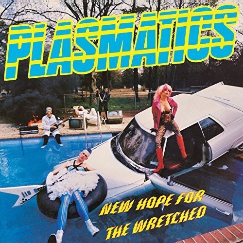 Plasmatics-NEW HOPE FOR THE WRETCHED