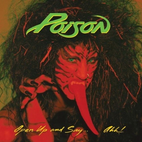 Poison-OPEN UP AND SAY... AHH!