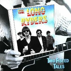 Long Ryders-Two Fisted Tales (used)