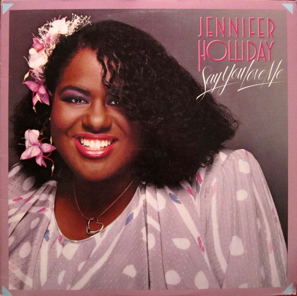Holliday, Jennifer-Say You Love Me (used)