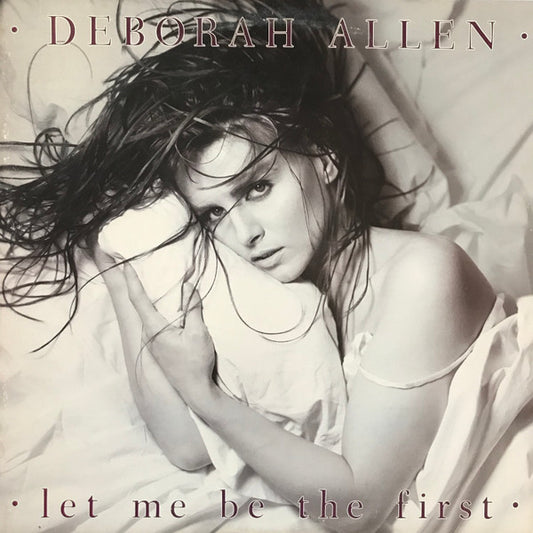 Allen, Deborah – Let Me Be The First (SEALED)