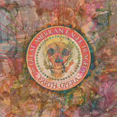 Earth Opera - The Great American Eagle Tragedy (used)