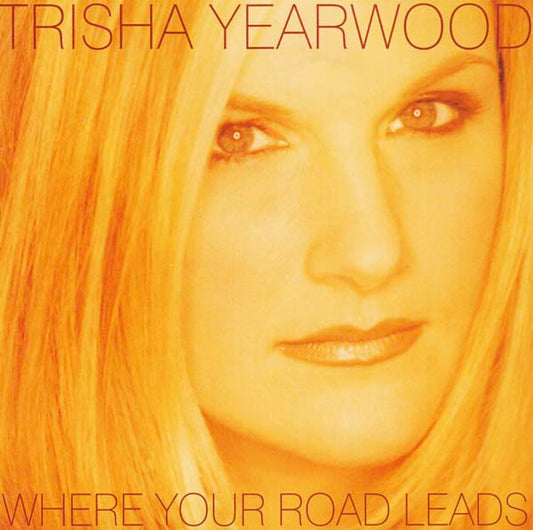 Yearwood, Trisha – Where Your Road Leads (CD)(used)