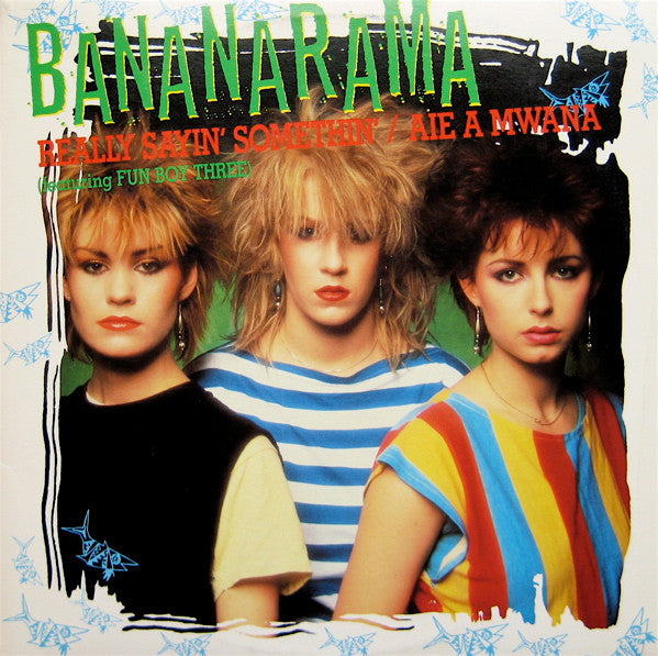 Bananarama-Really Sayin' Somethin'/Aie A Mwana (single)(used)