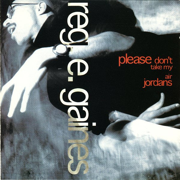 Gaines, Reg. E.-Please Don't Take My Air Jordans (MISPRINT)(promo)(single)(used)