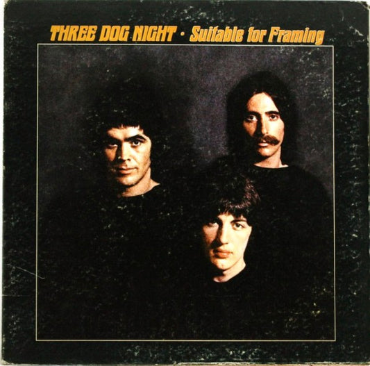 Three Dog Night-Suitable For Framing (NEVER PLAYED)1