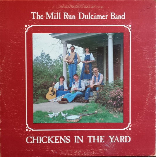 Mill Run Dulcimer Band-Chickens In The Yard (used)(SEALED)