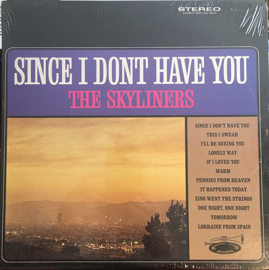 Skyliners, The–Since I Don't Have You (used)