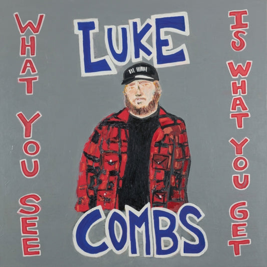 Luke Combs-WHAT YOU SEE IS WHAT YOU GET (2LP/140G)