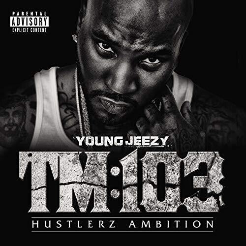 Young Jeezy-TM:103 HUSTLERZ AMBITION